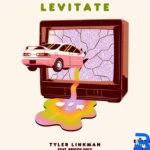 Tyler Linkman – Levitate