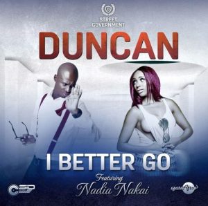 Duncan – I Better Go ft. Nadia Nakai Mp3 Download Fakaza