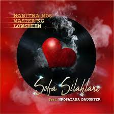 Wanitwa Mos, Master KG and Lowsheen ft. Nkosazana Daughter – Sofa Silahlane