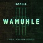 Boohle ft. Njelic, Ntokzin & De Mthuda – Wamuhle