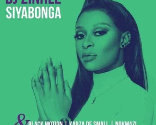 DJ Zinhle Ft. Black Motion, Kabza De Small & Nokwazi – Siyabonga