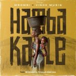 Mbombi & Vinox Musiq – Hamba Kahle ft El Maestro