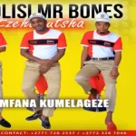 Mxolisi Mr Bones Ezehumutsha – Ngiyozingela ibhubezi