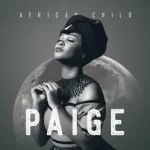 Paige – uMngani Wami Ft Aymos, Ntate Stunna & Cheez Beezy