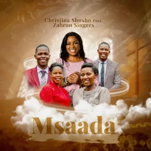 Christina Shusho ft Zabron Singers – Msaada