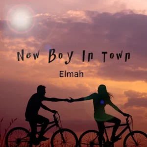 Elmah – New Boy in Town (Sped Up Version)