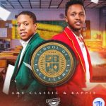Amu Classic – School Of Excellence Ft Kappie