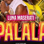 Luna Maserati – Palala Ft Kratos Beat