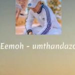 Eemoh - Umthandazo