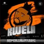 Kefmaster & Mellow & Sleazy – Kwela feat. Sxovakonke & Charlie