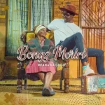 Bongz Moriri – Mfana Ka Gogo Album