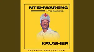 Ntshwareng – Krusher (Original)