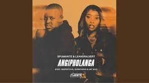 Spumante & Leandra.Vert – Angipholanga feat. Deeper Phil, Shino Kikai & Jay Sax
