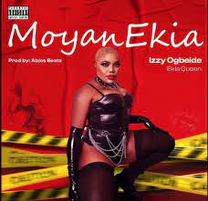 Izzy Ogbeide – Moyan Ekia