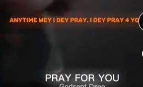 Godsent Dzee – Pray For You