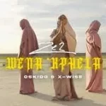 Ze2, Oskido & X-Wise – Wena K’phela