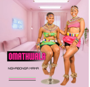 OMATHWALA album songs: Ngiyabonga Mama