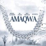 DJ Zan-D – Amaqwa Ft Kwesta, Sizwe Alakine & Ney the Bae