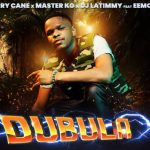 Harrycane, Master KG & DJ LaTimmy – Dubula (Remake) ft. Eemoh