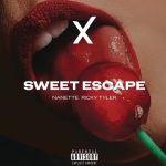 Nanette – Sweet Escape Ft. Ricky Tyler