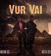 Nation-365 & Busta 929 – Vur Vai (feat. Nandipha808, King 911 & Ceeka RSA)
