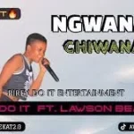 RIREY DO IT – NGWANA CHIWANA (NEW HIT) ft. LAWSON BEATS