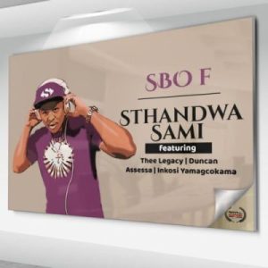 Sbo F – Sthandwa Sami