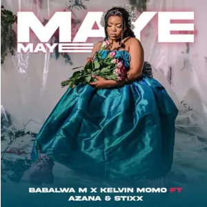 Babalwa M – Maye Maye