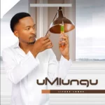 uMlungu – Unyaka wami