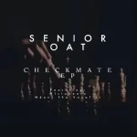 Senior Oat – Checkmate EP (2023 ZIP Download)
