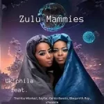 Zulu Mammies , Themba Mbokazi , Sayfar , Gento Bareto , Blaqsmith Roy & uFezekile – Uk’phila