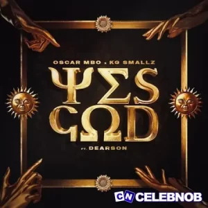 Oscar Mbo – Yes God (Remix) Ft KG Smallz, Kabza De Small & Dearson