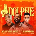 DJY Potsow – Adolphe Ft. Jay Sax & DJ Awakening