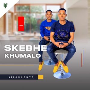 Skebhe Khumalo - Lisakhanya (ft. Mjolisi)