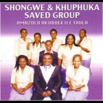Yizwa Imithandazo - Shongwe ft Khuphuka Saved Group