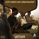 Leczy – Sayitsheni ft Ice Beats Slide & Sbuda Maleather