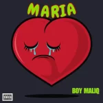 Boy Maliq – Maria