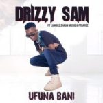 Drizzy Sam – Ufuna Bani ft. Lungile, Shaun Musiq & Ftearse