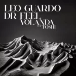 Leo Guardo – Yolanda (Arcade Saiyans Remix) ft. Dr Feel, Toshi & Arcade Saiyans
