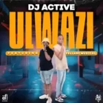 DJ Active – uLwazi