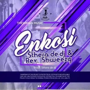 Sthera De DJ & Rev Shweezy – Enkosi