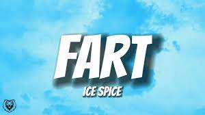 Ice Spice – You Not Even The Fart (think you the shit b.tch)