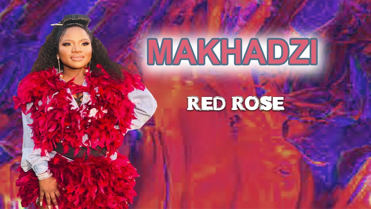 Makhadzi Red Rose Mp3 Download Fakaza