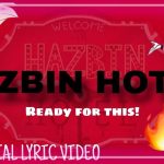 We're ready for this! - HAZBIN HOTEL unofficial lyric video