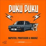Napster – Duku Duku (Igydo) Ft Professor & Maggz