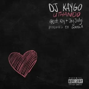 DJ Kaygo – Uthando ft. Kly & Jay Jody