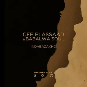 EP: Cee ElAssaad – Indabazakho (feat. Babalwa Soul)