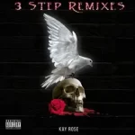 EP: Kay Rose – 3 Step Remixes