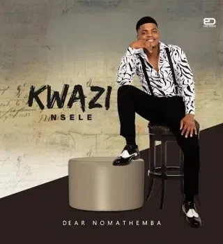 Kwazi Nsele – Ngezinkondlo ngiwuBaba wenu