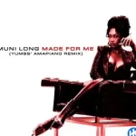Muni Long – Made For Me (Yumbs’ Amapiano Remix) ft Yumbs